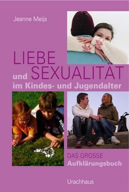 Liebe und Sexualit?t im Kindes- und Jugendalter, Jeanne Meijs