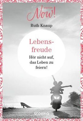 Edition NOW Lebensfreude, Ruth Knaup