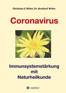 Coronavirus - Immunsystemst?rkung, Christiane E. Weber