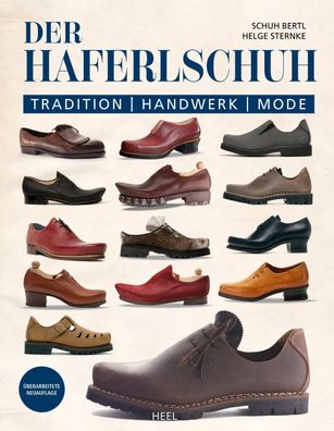 Der Haferlschuh: Tradition - Handwerk - Mode, Schuh Bertl