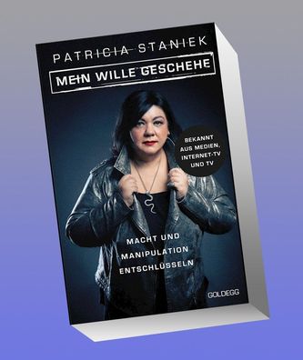 Mein Wille geschehe, Patricia Staniek