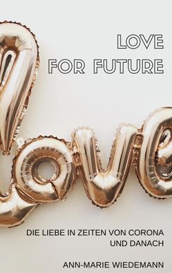 Love for Future, Ann-Marie Wiedemann