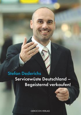 Servicew?ste Deutschland - Begeisternd verkaufen!, Stefan Dederichs
