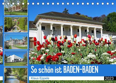 So sch?n ist Baden-Baden (Tischkalender 2023 DIN A5 quer), Klaus Eppele