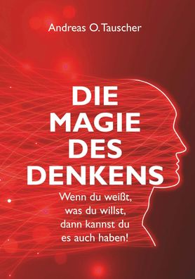 Die Magie des Denkens, Andreas O. Tauscher