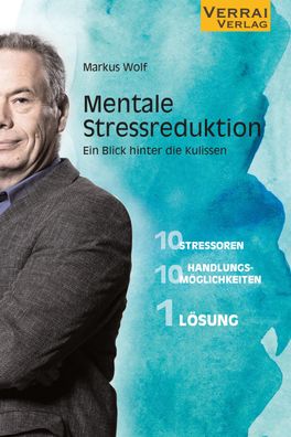 Mentale Stressreduktion, Markus Wolf
