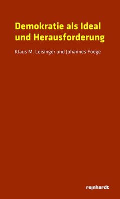 Demokratie als Ideal und Herausforderung, Klaus M. Leisinger