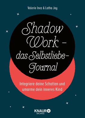 Shadow Work - das Selbstliebe-Journal, Jay Latha