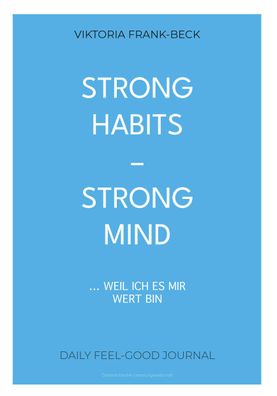 Strong habits - strong mind!, Viktoria Frank-Beck