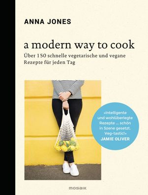 A Modern Way to Cook, Anna Jones