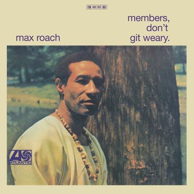 Max Roach (1924-2007): Members, Don't Git Weary (remastered) (180g) - - (LP / M)
