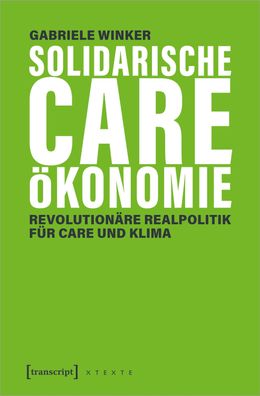 Solidarische Care-?konomie, Gabriele Winker