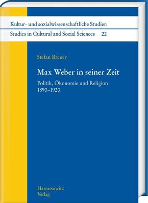 Max Weber in seiner Zeit, Stefan Breuer