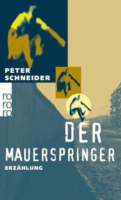 Der Mauerspringer, Peter Schneider