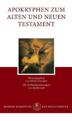 Apokryphen zum Alten und Neuen Testament, Alfred Schindler