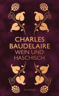 Wein und Haschisch, Charles Baudelaire