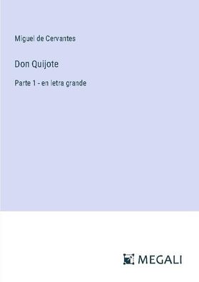 Don Quijote, Miguel de Cervantes