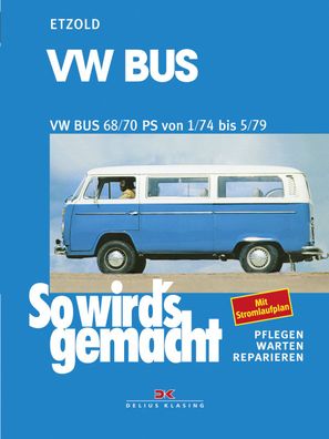 VW Bus T2 68/70 PS 1/74 bis 5/79, R?diger Etzold