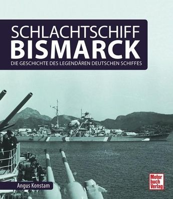 Schlachtschiff Bismarck, Angus Konstam