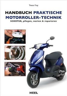 Handbuch praktische Motorroller-Technik, Trevor Frey