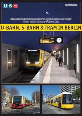 U-Bahn, S-Bahn & Tram in Berlin, Robert Schwandl