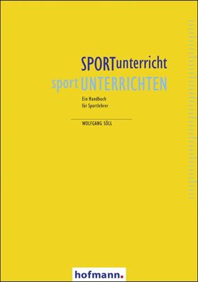 SPORTunterricht - sportUNTERRICHTEN, Wolfgang S?ll