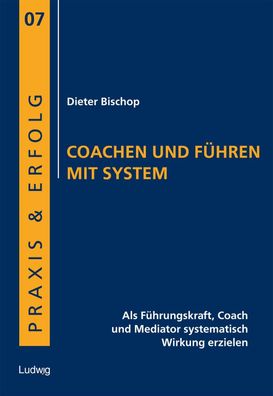 Coachen und F?hren mit System, Dieter Bischop