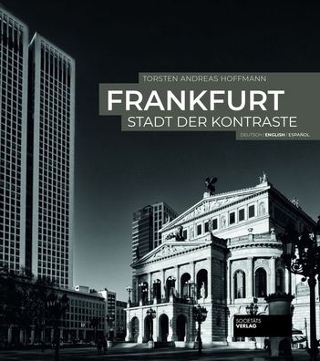 Frankfurt - Stadt der Kontraste, Torsten Andreas Hoffmann