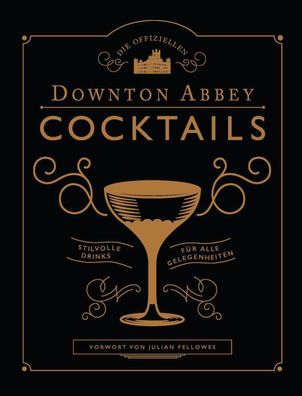 Die offiziellen Downton Abbey Cocktails,