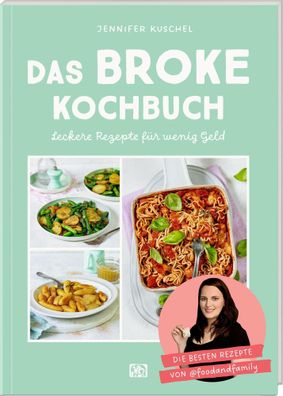 Das BROKE Kochbuch, Jennifer Kuschel