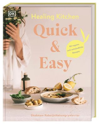 Healing Kitchen - Quick & Easy, Shabnam Rebo