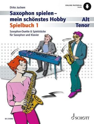 Saxophon spielen - mein sch?nstes Hobby, Dirko Juchem