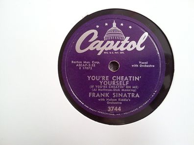 Frank Sinatra - You're cheatin' yourself 78 rpm