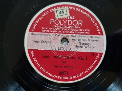 Peter Specht/ Heinz Woezel - Geh nach Haus Kind/ I'm beginning to see 78 rpm