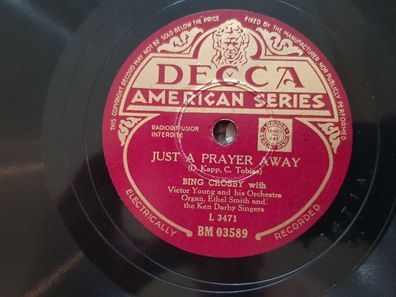 Bing Crosby - Just a prayer away/ A friend of yours Schellack 78 rpm