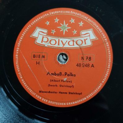 Blasorchester Heinz Steinkopf - Amboss-Polka/ Im D-Zug Schellack 78 rpm