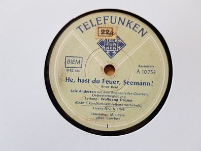 Lale Andersen - He, hast du Feuer, Seemann?/ Mit dem Cowboy Schellack 78 rpm