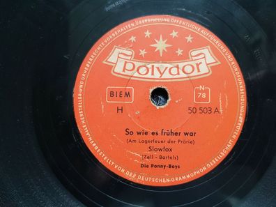Die Ponny-Boys - So wie es früher war/ Gitarren-Joe Schellack 78 rpm