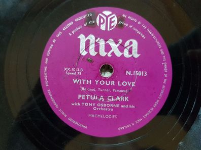 Petula Clark - With your love/ Suddenly there's a valley Schellack 78 rpm