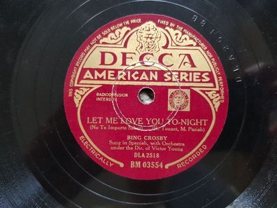 Bing Crosby - That's an Irish lullaby/ Let me love you to-night 78 rpm