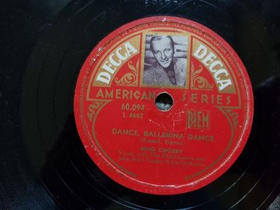 Bing Crosby - Dance ballerina dance/ Laroo Lilli Bolero Schellack 78 rpm