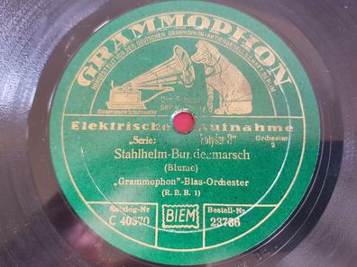 Grammophon-Blas-Orchester - Stahlhelm-Bundesmarsch/ Blau Äuglein Schellack 78 rpm