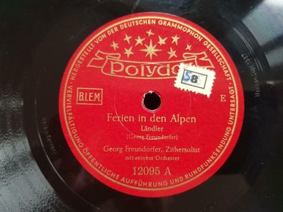 Georg Freundorfer - Ferien in den Alpen/ Südliches Blut Schellack 78 rpm