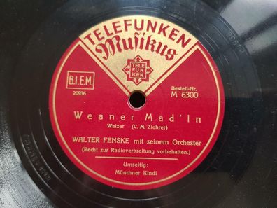 Walter Fenske - Münchner Kindl/ Weaner Mad'ln Schellack 78 rpm