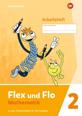 Flex und Flo - Ausgabe 2021 Arbeitsheft 2 Flex und Flo / Ausgabe