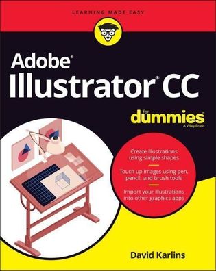 Adobe Illustrator CC For Dummies, David Karlins