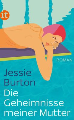 Die Geheimnisse meiner Mutter: Roman (insel taschenbuch), Jessie Burton