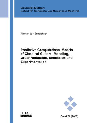 Predictive Computational Models of Classical Guitars: Modeling, Order-Reduc ...