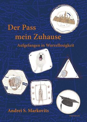 Der Pass mein Zuhause: Aufgefangen in Wurzellosigkeit (J?dische Kulturgesch ...
