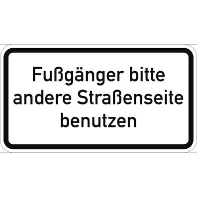 Fußgänger bitte andere Straßenseite benutzen, Textschild, StVO